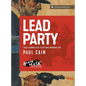 Lead Party: The Complete Fiction Works of Paul Cain - Hardcover
