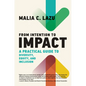 From Intention to Impact: A Practical Guide to Diversity, Equity, and Inclusion - Hardcover