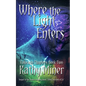 Where the Light Enters: Colorado Chapters Book Two - Paperback