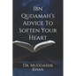 Ibn Qudamah's Advice To Soften Your Heart - Paperback