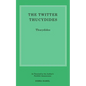 The Twitter Thucydides: An Abbreviated History of the Peloponnesian War for the Modern Age - Paperback