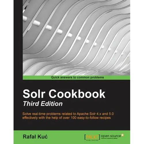 Solr Cookbook - Third Edition - Paperback