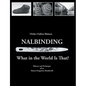 Nalbinding - What in the World Is That?: History and Technique of an Almost Forgotten Handicraft - Paperback