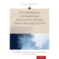 Experience of Emerging Adulthood Among Street-Involved Youth - Paperback