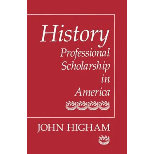 History: Professional Scholarship in America - Paperback