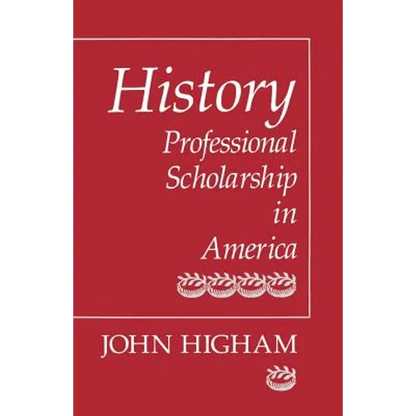 History: Professional Scholarship in America - Paperback