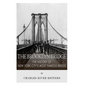 The Brooklyn Bridge: The History of New York City's Most Famous Bridge - Paperback