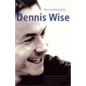 Dennis Wise: The Autobiography - Paperback