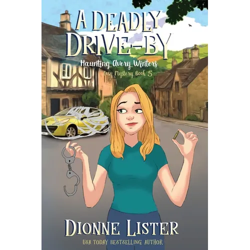 A Deadly Drive-by: A Ghost Cozy Mystery - Paperback