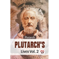 Plutarch'S Lives Vol. 2 - Paperback