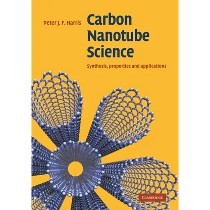 Carbon Nanotube Science: Synthesis, Properties and Applications - Hardcover
