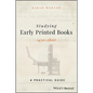 Studying Early Printed Books, 1450-1800: A Practical Guide - Paperback