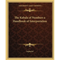 The Kabala of Numbers a Handbook of Interpretation - Paperback