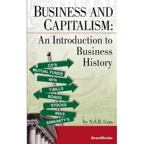 Business and Capitalism: An Introduction to Business History - Paperback