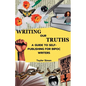 Writing Our Truths: A Guide to Self-Publishing for BIPOC Writers - Paperback