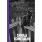 Carolee Schneemann: From Then and Beyond - Hardcover