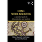 Doing Sociolinguistics: A practical guide to data collection and analysis - Paperback