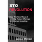 Sto Revolution: How the New Wave of Security Token Offerings Will Disrupt Investing - Paperback