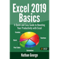 Excel 2019 Basics: A Quick and Easy Guide to Boosting Your Productivity with Excel - Paperback