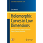 Holomorphic Curves in Low Dimensions: From Symplectic Ruled Surfaces to Planar Contact Manifolds - Paperback