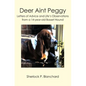 Deer Aint Peggy: Letters of Advice and Life's Observations from a 14-year-old Basset Hound - Paperback