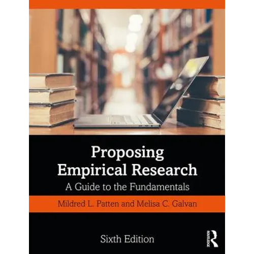 Proposing Empirical Research: A Guide to the Fundamentals - Paperback