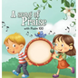 A Song of Praise: Psalm 100 - Hardcover