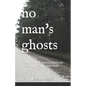 No Man's Ghosts: Paranormal Investigations in Southwest Louisiana - Paperback
