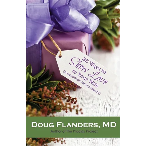 25 Ways to Show Love to Your Wife: A Handbook for Husbands - Paperback