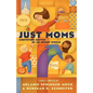 Just Moms - Paperback