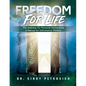 Freedom For Life: The Gateway for Personal Deliverance, A Manual for Deliverance Ministry - Paperback