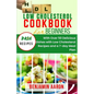 Low Cholesterol Cookbook for Beginners: Create Delicious Meals with Healthy Low Cholesterol Recipes - Paperback