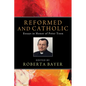 Reformed and Catholic - Paperback