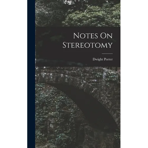 Notes On Stereotomy - Hardcover