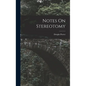 Notes On Stereotomy - Hardcover