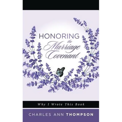 Honoring the Marriage Covenant: Why I Wrote This Book - Paperback