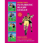 Book 2: Futuristic Rugby League: Academy of Excellence for Coaching Rugby Skills and Fitness Drills - Paperback