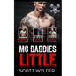 MC Daddies Little Series Collection: Books 1-3: An Age Play, DDlg, Instalove, Standalone, Motorcycle Club Romance - Paperback