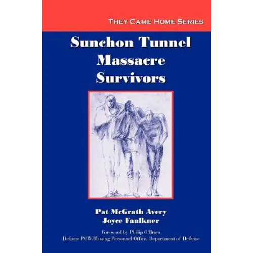 Sunchon Tunnel Massacre Survivors - Paperback