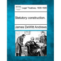 Statutory Construction. - Paperback