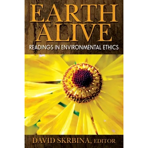 Earth Alive: Readings in Environmental Ethics - Paperback
