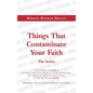 Things That Contaminate Your Faith - The Series: The Power Of Faith Is To Turn Your Situation To Your Advantage. But, None Of This Can Take Place, If - Hardcover