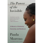The Power of the Invisible: A Memoir of Solidarity, Humanity, and Resilience - Paperback