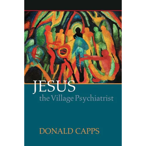 Jesus the Village Psychiatrist - Paperback