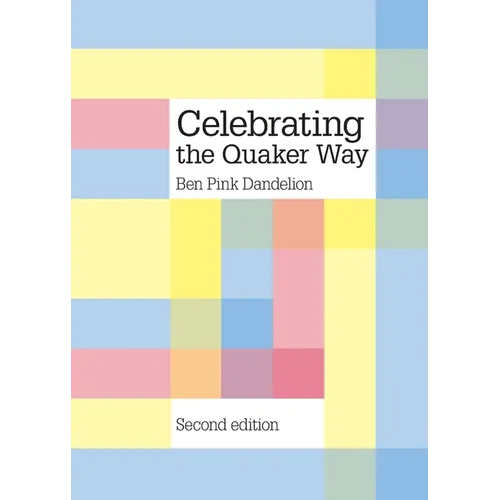Celebrating the Quaker way - Paperback
