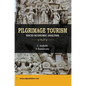 Pilgrimage Tourism in India: Socio-economic Analysis - Hardcover