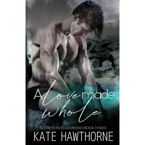 A Love Made Whole - Paperback