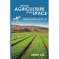 Sensing Agriculture from Space: Geospatial technology concepts and solutions for key players in agri value chain - Paperback