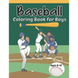 Baseball Coloring Book for Boys Ages 8-12: Fun Baseball Coloring Pages for Young Baseball Fans - Paperback