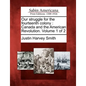 Our struggle for the fourteenth colony: Canada and the American Revolution. Volume 1 of 2 - Paperback